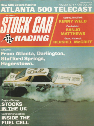 STOCK CAR RACING 1974 AUG - ENGLAND,WELD,PEARSON, Banjo Matthews,McGriff 